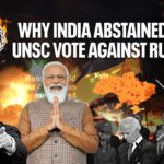 Why India abstained on UNSC vote against Russia